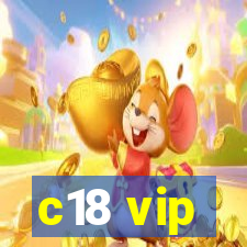 c18 vip